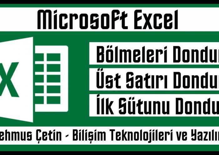Excel Bölmeleri-Hücreleri Sabitlemek